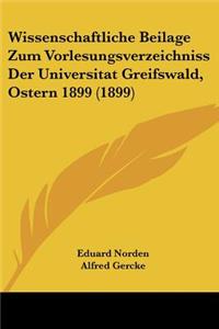 Wissenschaftliche Beilage Zum Vorlesungsverzeichniss Der Universitat Greifswald, Ostern 1899 (1899)