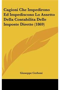 Cagioni Che Impedirono Ed Impediscono Lo Assetto Della Contabilita Delle Imposte Dirette (1869)