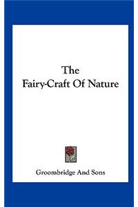 The Fairy-Craft of Nature