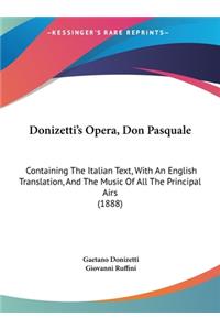 Donizetti's Opera, Don Pasquale