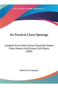 Six Practical Chess Openings