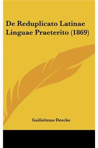 de Reduplicato Latinae Linguae Praeterito (1869)