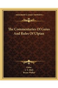 Commentaries of Gaius and Rules of Ulpian