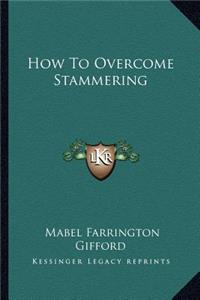 How to Overcome Stammering