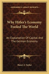 Why Hitler's Economy Fooled The World