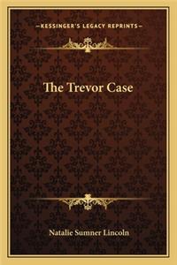 The Trevor Case