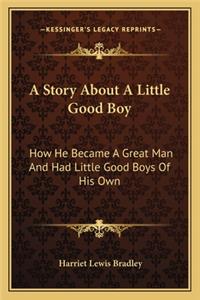 Story About A Little Good Boy