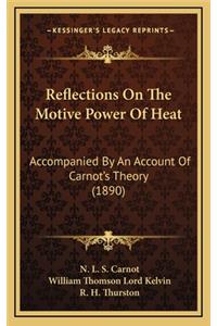 Reflections On The Motive Power Of Heat