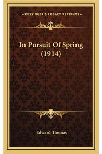 In Pursuit Of Spring (1914)