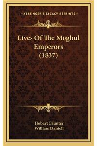 Lives of the Moghul Emperors (1837)