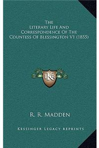 The Literary Life and Correspondence of the Countess of Blessington V1 (1855)