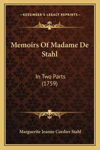 Memoirs Of Madame De Stahl