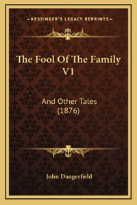 The Fool Of The Family V1