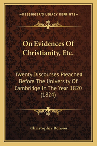 On Evidences Of Christianity, Etc.