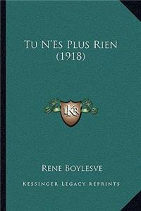 Tu N'Es Plus Rien (1918)