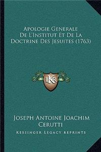 Apologie Generale de L'Institut Et de La Doctrine Des Jesuites (1763)