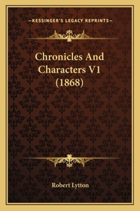 Chronicles And Characters V1 (1868)