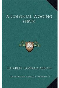 A Colonial Wooing (1895)
