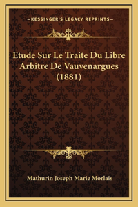 Etude Sur Le Traite Du Libre Arbitre De Vauvenargues (1881)