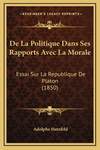 De La Politique Dans Ses Rapports Avec La Morale