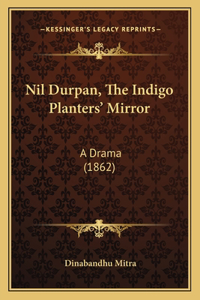 Nil Durpan, The Indigo Planters' Mirror
