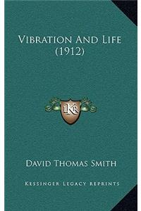 Vibration And Life (1912)