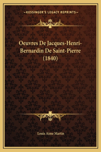 Oeuvres De Jacques-Henri-Bernardin De Saint-Pierre (1840)