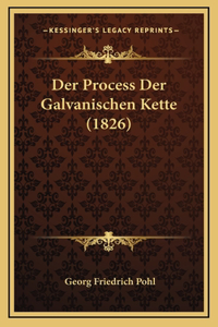 Der Process Der Galvanischen Kette (1826)