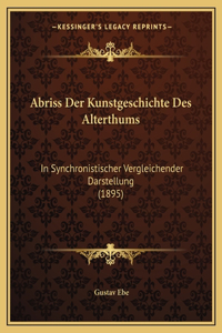 Abriss Der Kunstgeschichte Des Alterthums
