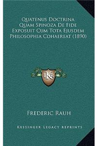 Quatenus Doctrina Quam Spinoza De Fide Exposuit Cum Tota Ejusdem Philosophia Cohaereat (1890)