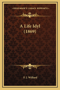A Life Idyl (1869)