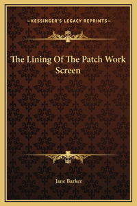 The Lining Of The Patch Work Screen