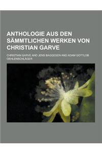 Anthologie Aus Den Sammtlichen Werken Von Christian Garve
