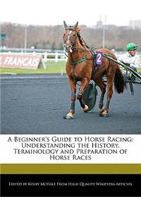 A Beginner's Guide to Horse Racing