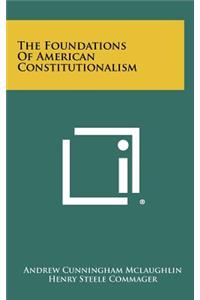 Foundations of American Constitutionalism