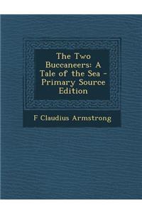 Two Buccaneers: A Tale of the Sea