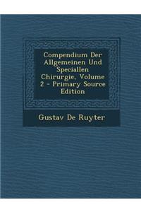 Compendium Der Allgemeinen Und Speciallen Chirurgie, Volume 2