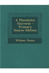 A Pluralistic Universe