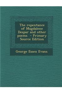 The Repentance of Magdalene Despar and Other Poems