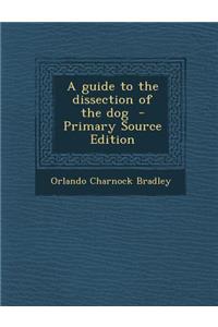 A Guide to the Dissection of the Dog