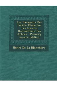 Les Ravageurs Des Forets