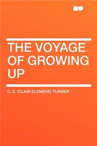 The Voyage of Growing Up