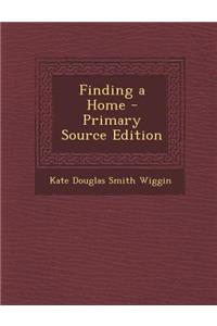 Finding a Home - Primary Source Edition