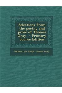 Selections from the Poetry and Prose of Thomas Gray