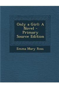 Only a Girl