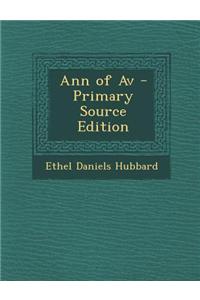 Ann of AV - Primary Source Edition