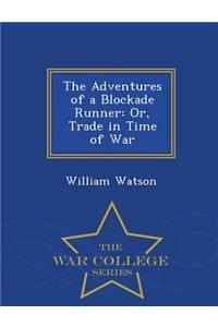Adventures of a Blockade Runner