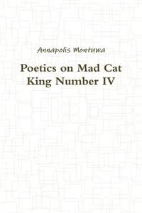 Poetics on Mad Cat King Number Iv