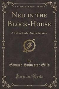 Ned in the Block-House