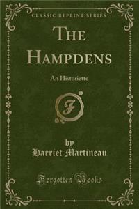 The Hampdens: An Historiette (Classic Reprint)